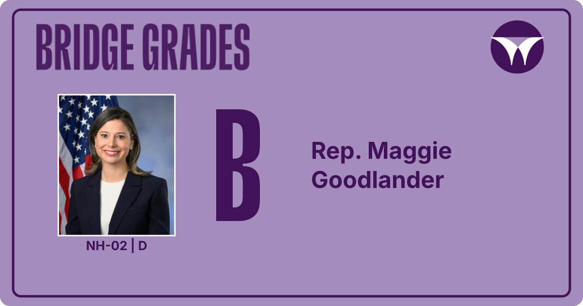 Rep. Maggie Goodlander | Bridge Grade B (82.3) | NH-02 | 119th Congress
